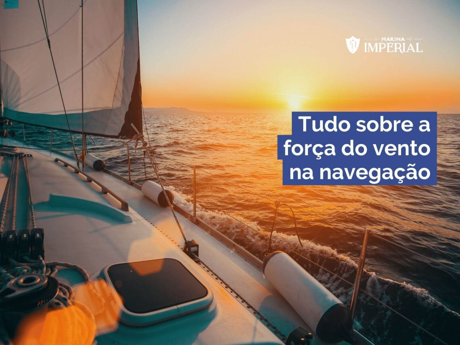 Tudo sobre a força do vento na navegação | Marina Imperial